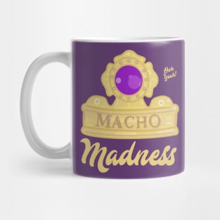 Macho King Madness Mug